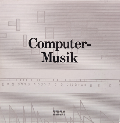 Computer-Musik Vertonung im Zeitalter der Proze%C3%9Frechner Sound in the Age of the Micro-processor · Various Artists